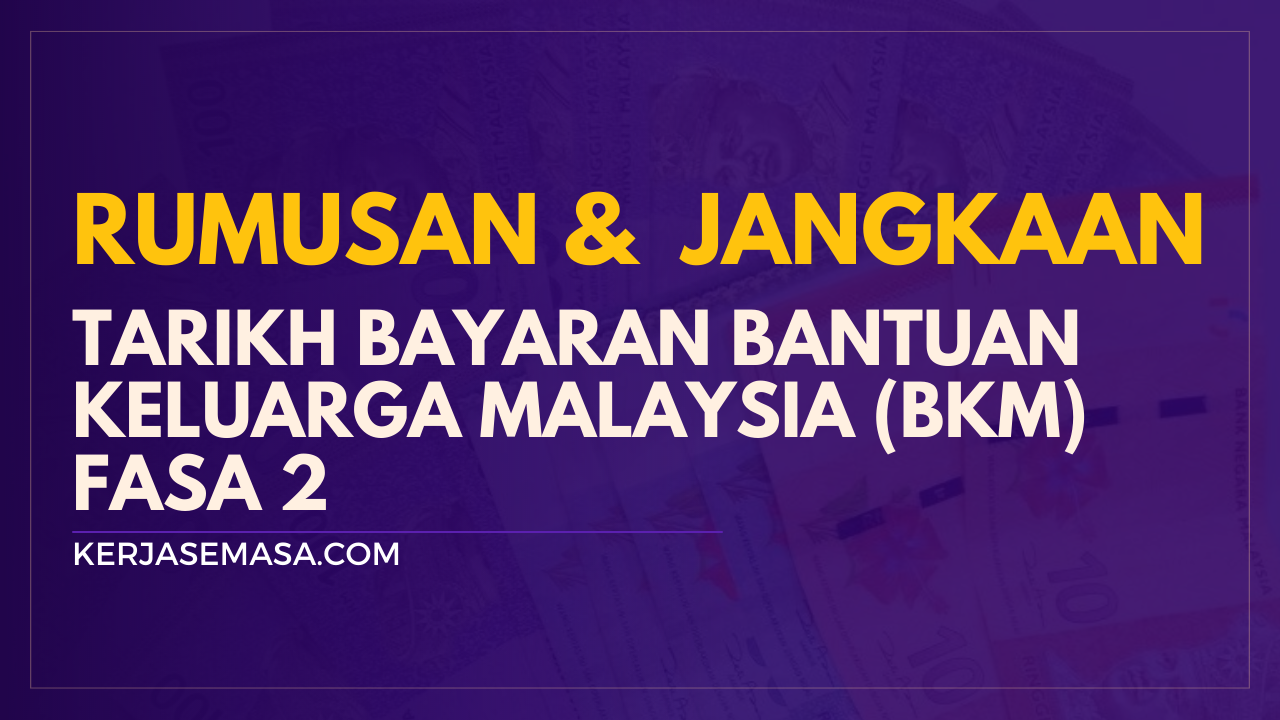 Jangkaan Tarikh Bayaran BKM Fasa 2 Jangkaan Tarikh Bayaran BKM Fasa 2